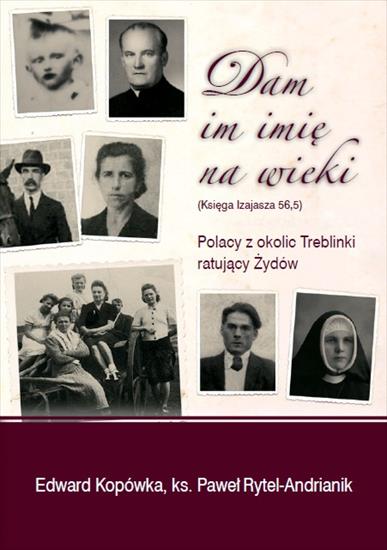 Historia powszechna-  unikatowe książki - Kopówka E., Rytel-Andrianik P. - Dam im imię na wieki.JPG