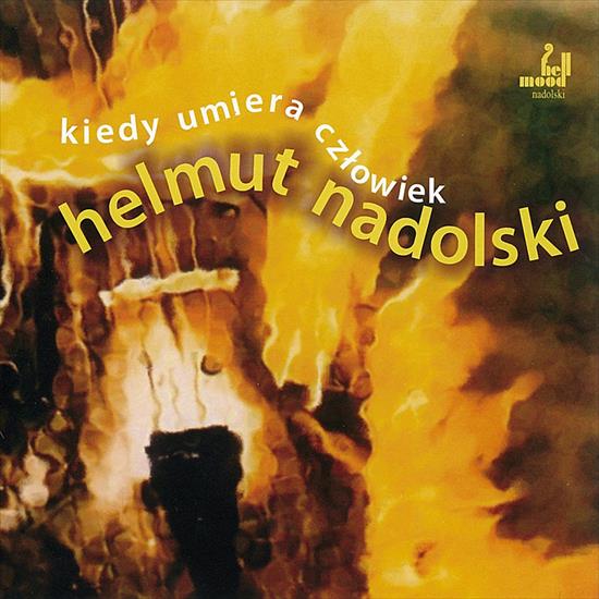 Helmut Nadolski - Helmut Nadolski - Kiedy umiera człowiek 2012.jpg