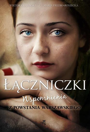 2017-02-23 - Laczniczki. Wspomnienia z Powstania Warszawskiego - Wiktor Krajewski  Maria Fredro-Boniecka.jpg